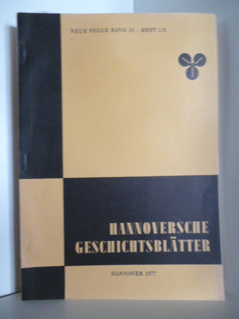 Schriftleitung Dr. phil. H. Mundhenke  Hannoversche Geschichtsblätter. Neue Folge Band 31 - Heft 1/2 