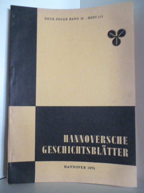 Schriftleitung Dr. phil. H. Mundhenke  Hannoversche Geschichtsblätter. Neue Folge Band 30 - Heft 1/2 