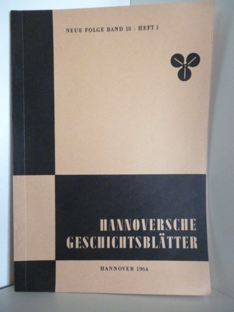 Schriftleitung Dr. phil. H. Mundhenke  Hannoversche Geschichtsblätter. Neue Folge Band 18 - Heft 1 