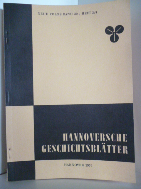 Schriftleitung Dr. phil. H. Mundhenke  Hannoversche Geschichtsblätter. Neue Folge Band 30 - Heft 3/4 