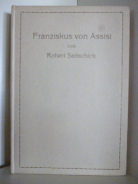 Saltschick, Robert  Franziskus von Assisi 