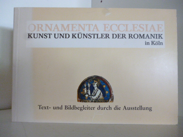 Texte: Arbeitskreis Schnütgen-Museum:  Ornamenta Ecclesiae. Kunst und Künstler der Romanik in Köln. Text- und Bildbegleiter durch die Ausstellung. 