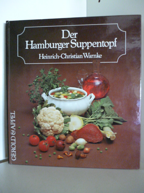 Heinrich-Christian Warnke  Der Hamburger Suppentopf 
