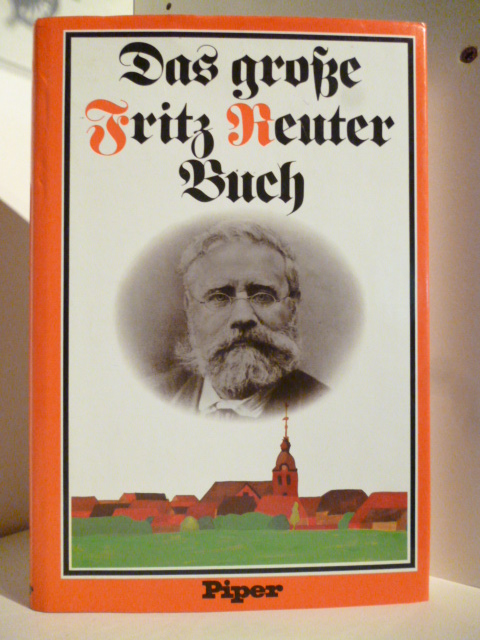 Reuter, Fritz - herausgegeben von Berndt W. Wessling  Das große Fritz Reuter Buch 
