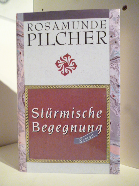 Pilcher, Rosamunde  Stürmische Begegnung 