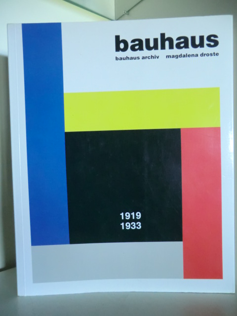 Droste, Magdalena  Bauhaus 1919-1933 Bauhaus Archiv 