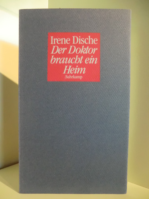 Dische, Irene:  Der Doktor braucht ein Heim 