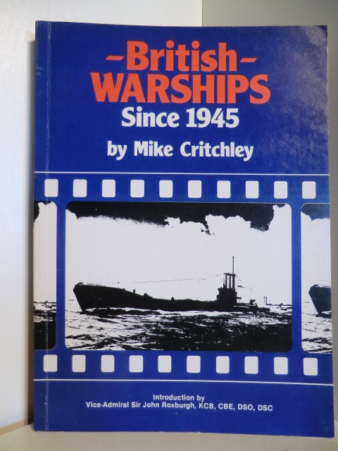 Critchley, Mike  British Warships Since 1945. Part 2. 