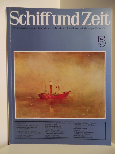 Herausgeber: Gesellschaft für Schiffahrts- und Marinegeschichte e. V.  Schiff und Zeit Nr. 5. 