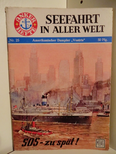 Herbert, Wolfgang  Anker-Hefte - Seefahrt in aller Welt. Heft Nr 25. Amerikanischer Dampfer Vestris. SOS - zu spät! 