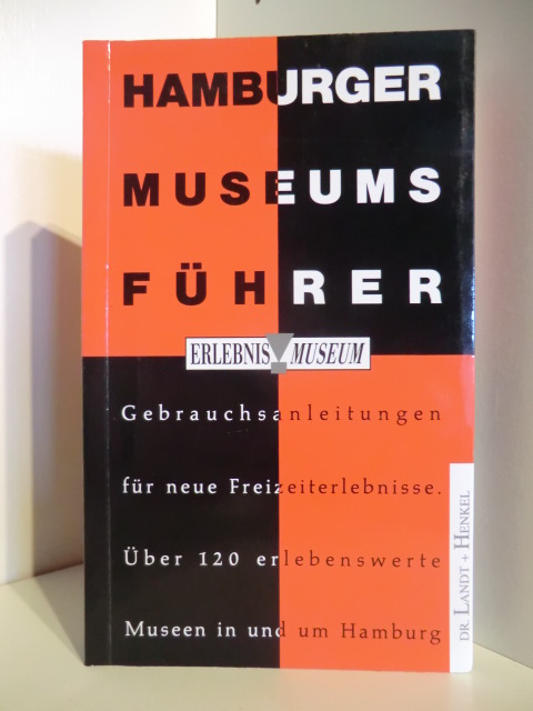 Wolfgang Henkel und Matthias Landt  Hamburger Museumsführer 
