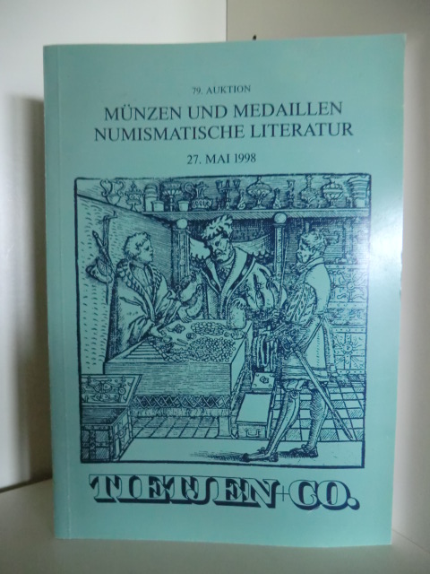 Dagmar und Detlef Tietjen  Tietjen & Co. 79. Auktion. Münzen und Medaillen, Numismatische Literatur. 27. Mai 1998 