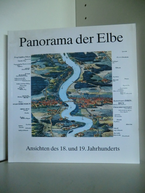 Ausstellung des Adalbert Stifter Vereins, München  Panorama der Elbe. Ansichten des 18. und 19. Jahrhunderts. 