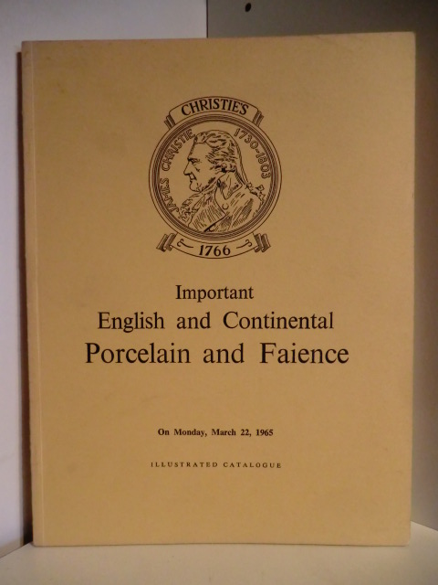 Christies London  Important English and Continental Porcelain and Faience. Auction Monday, March 22, 1965 