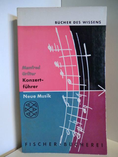 Gräter, Manfred  Bücher des Wissens. Konzertführer, Neue Musik 