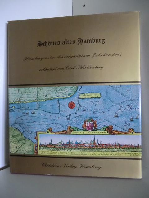 Schellenberg, Carl:  Schönes altes Hamburg. Hamburgensien des vergangenen Jahrhunderts 