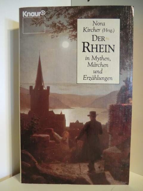 Kircher, Nora  Der Rhein in Mythen, Märchen und Erzählungen 