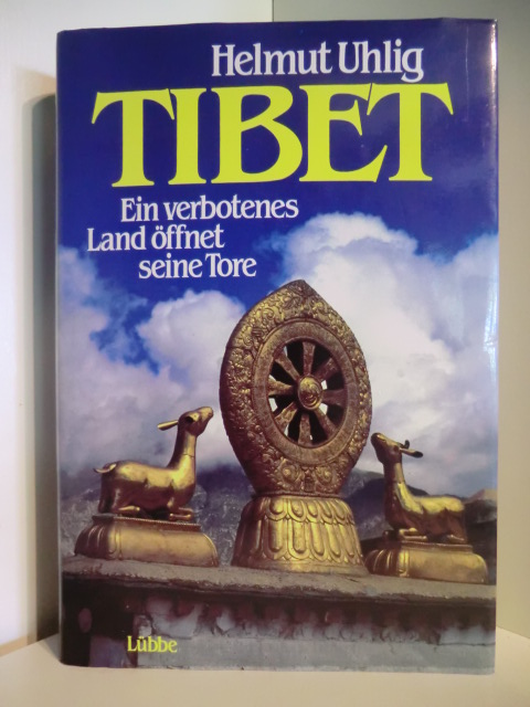 Uhlig, Helmut  Tibet. Ein verbotenes Land öffnet seine Tore 