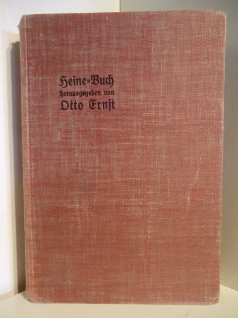Herausgegeben und eingeleitet von Otto Ernst  Hausbücherei Band 17. Heinebuch. Eine Auswahl Heinrich Heines Dichtungen 