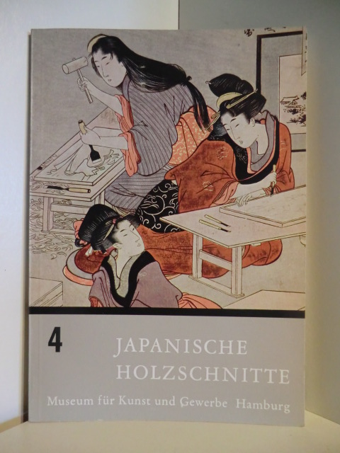 Bearbeitet von Rose Hempel  Bildhefte des Museums für Kunst und Gewerbe Hamburg Band IV: Japanische Holzschnitte 