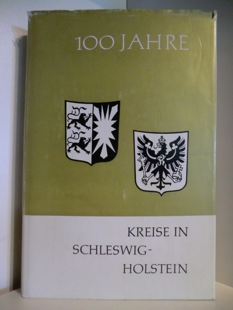 Geleitwort von Dr. Schlegelberger  100 Jahre Kreise in Schleswig-Holstein 