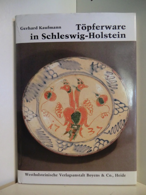 Kaufmann, Gerhard  Töpferware aus Schleswig-Holstein 