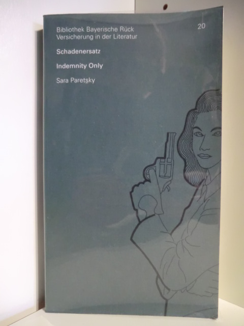 Paretsky, Sara  Bibliothek Bayerische Rück Versicherung in der Literatur Nr 20. Schadenersatz - Indemnity Only (deutsch - englisch) 
