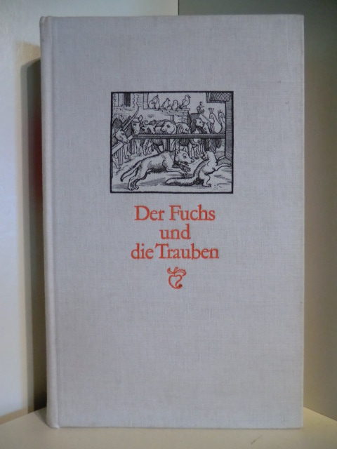 Herausgegeben und übertragen von Wolfgang Spiewok  Der Fuchs und die Traube. Deutsche Tierdichtung des Mittelalters 