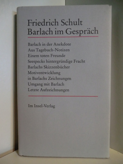 Schult, Friedrich  Barlach im Gespräch. Mit ergänzenden Aufzeichnungen des Verfassers 