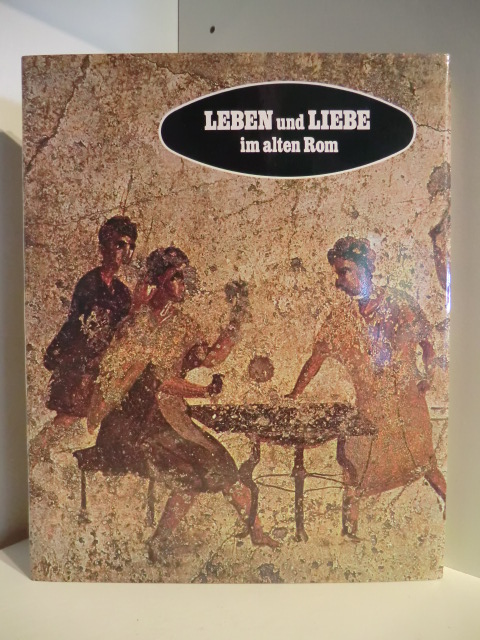 Werner, Paul  Leben und Liebe im alten Rom 