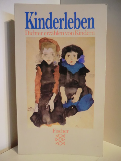 Eine Sammlung herausgegeben von Ursula Köhler  Kinderleben. Dichter erzählen von Kindern 