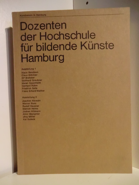 Vorwort von Uwe M. Schneede:  Dozenten der Hochschule für bildende Künste Hamburg. Ausstellung 1 und 2 