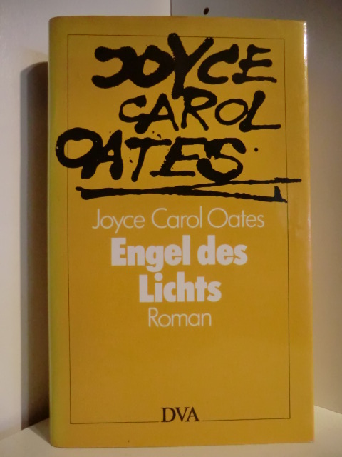 Oates, Joyce Carol  Engel des Lichts 