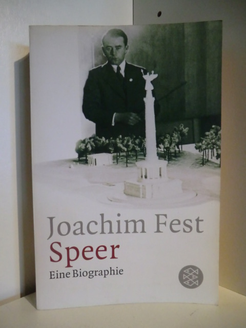 Fest, Joachim  Speer. Eine Biographie 
