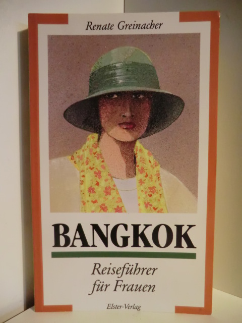 Greinacher, Renate  Bangkok. Reiseführer für Frauen 