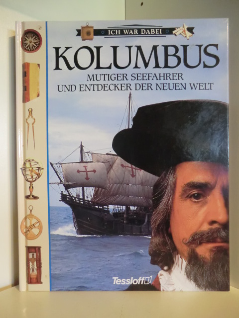 Clare, John D.  Ich war Dabei. Kolumbus. Mutiger Seefahrer und Entdecker der neuen Welt 