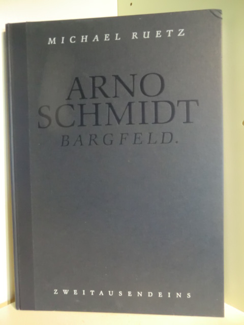 Schmidt, Arno  Arno Schmidt. Bargfeld 