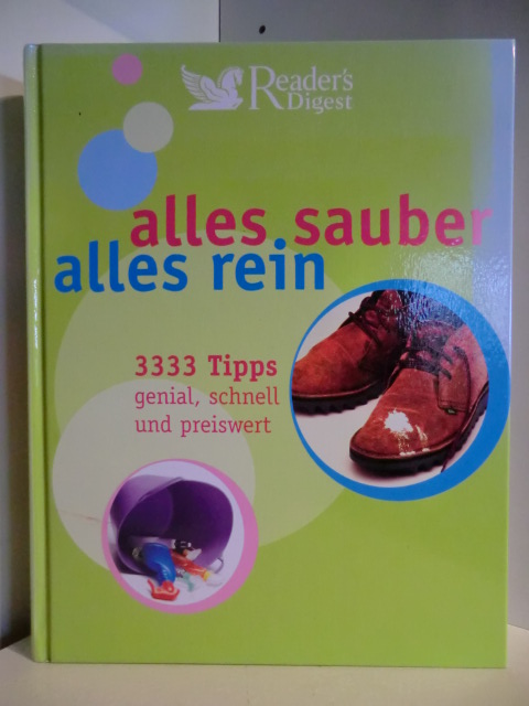 Übersetzung: Annalena Heber  Alles Sauber, alles Rein. 3333 Tipps genial, Schnell und preiswert 
