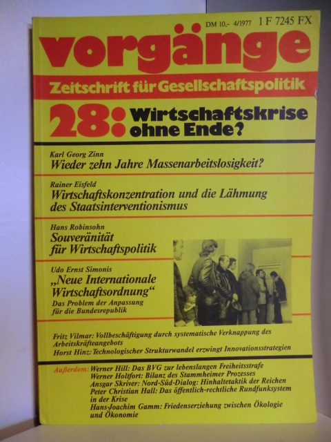 Autorenteam  Vorgänge. Zeitschrift für Gesellschaftspolitik. 4/1977. 28: Wirtschaftskrise ohne Ende? 
