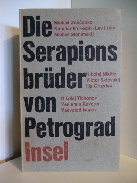 Aus dem Russischen übersetzt und herausgegeben von Gisela Drohla  Die Serapionsbrüder von Petrograd 
