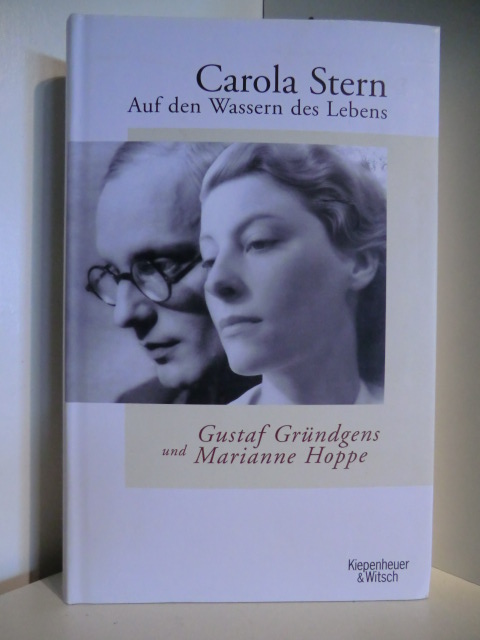 Stern, Carola  Auf den Wassern des Lebens. Gustaf Gründgens und Marianne Hoppe 