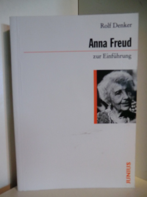 Denker, Rolf  Anna Freud zur Einführung 