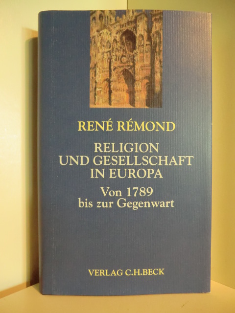 Rémond, René  Religion und Gesellschaft in Europa. Von 1789 bis zur Gegenwart 