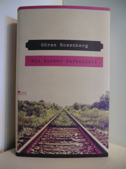 Rosenberg, Göran:  Ein kurzer Aufenthalt 