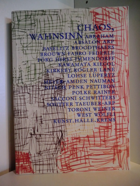 Herausgegeben von Johannes Gachnang, Ewa Hess und Konrad Tobler:  Chaos, Wahnsinn. Permutationen der zeitgenössischen Kunst 