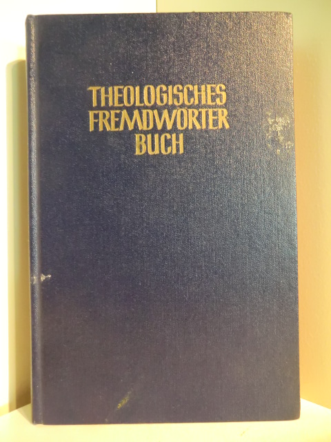 Hauck, Friedrich  Theologisches Fremdwörterbuch 