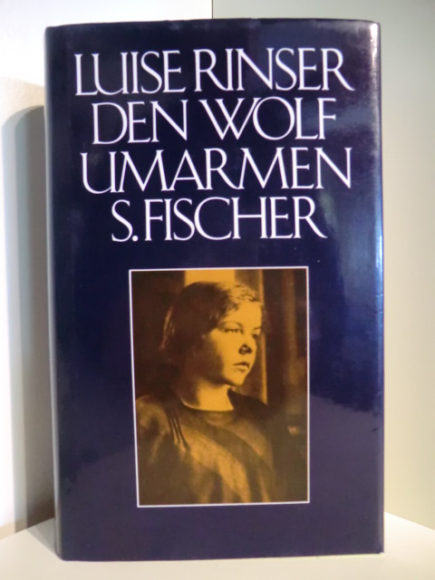 Rinser, Luise  Den Wolf umarmen 