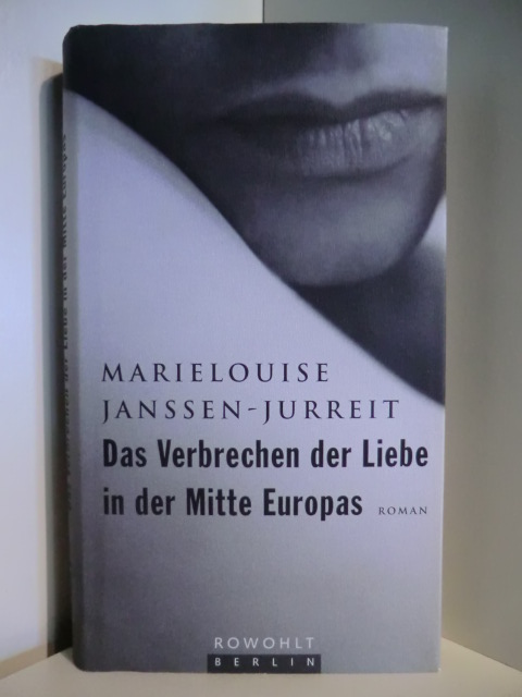 Janssen-Jurreit, Marielouise  Das Verbrechen der Liebe in der Mitte Europas 