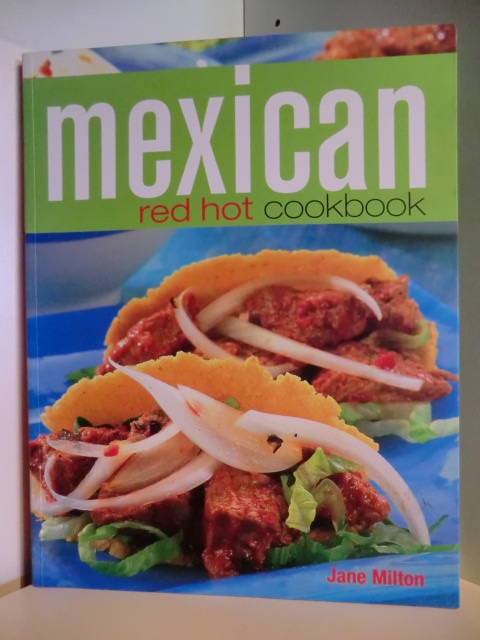 Milton, Jane  Mexican red hot Cookbook 