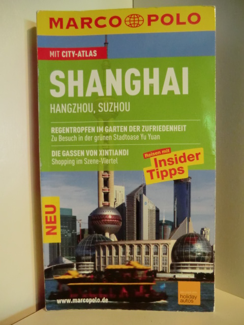 Meyer-Zenk, Sabine  Marco Polo. Shanghai, Hangzhou, Suzhou. Mit City-Atlas 